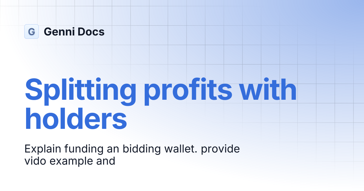 Splitting profits with holders | Genni Docs